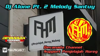 Download Dj Slow Melody Santuy Alone Pt.2 | Dj backsound Story WA | Devanada Channel Support Penjelajah Horeg MP3