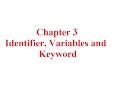 Chapter 3 Identifier Variables and Keywords