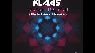 Download Klaas ft. Mextazuma - Close To You (Italo Disco) MP3