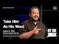 Take Him at His Word Justin Garcia Messiah s House August 9th 2026
