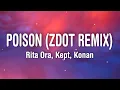 Download Lagu RITA ORA - Poison (Lyrics) Zdot Remix feat. Krept \u0026 Konan