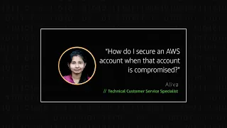 How do I secure an AWS account when that account is compromised?