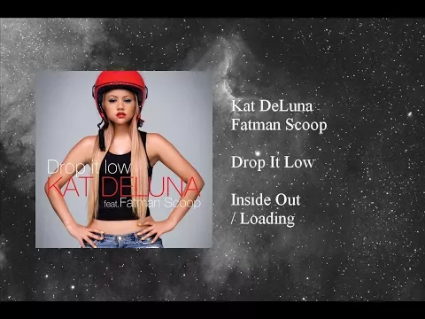 Download MP3 Kat DeLuna - Drop It Low featuring Fatman Scoop