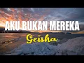 Download Lagu Aku Bukan Mereka  -  Geisha || Lirik