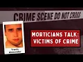 Morticians Talk - Victims of Crime Travis Alexander