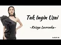 Tak Ingin Usai - Keisya Levronka | Lirik Lagu