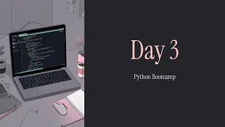 Python Bootcamp Day 3 Learn Python From Zero Loops in Python