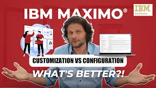 IBM Maximo Customization VS Configuration