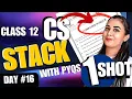 Day 16 STACK - ONE SHOT Full Chapter with PYQs CBSE Class 12 Computer Science