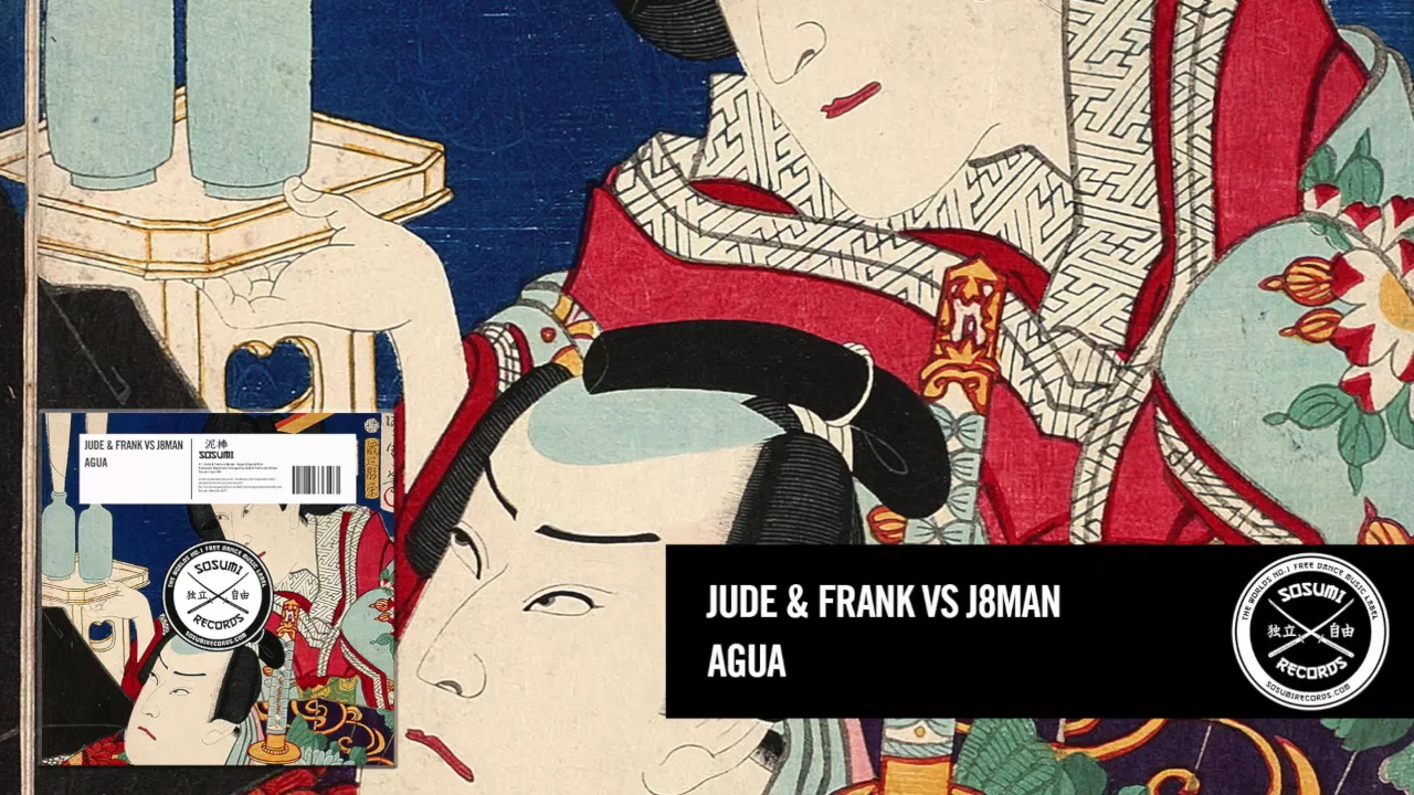 Jude & Frank vs J8man - Agua [Sosumi Records]