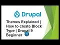 Themes Explained How to create Block Type Drupal 9 Beginner