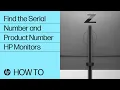 How to Find the Serial Number or Product Number on Your HP Monitor HP Support