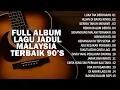 Download Lagu 🔴💞FULL ALBUM LAGU JADUL MALAYSIA TERBAIK ERA 90AN🥀|🙂BEST PLAYLIST 2025📻🎸🎶🎧