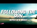 Lagu FOLLOWING THE SUN - Super Hi \u0026 Neeka | Lyrics Video
