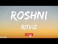 SickFlip & Ritviz - Roshni feat. Seedhe Maut (Lyrics) | Ritviz - Roshni Lyrics