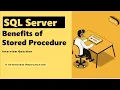 Advantages of Stored Procedure Interview Questions SQL Server