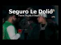 Banda MS  & Fuerza Regida – Seguro Le Dolió - LETRA