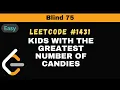 Leetcode-1431 Kids with the Greatest number of Candies Blind 75 leetcode