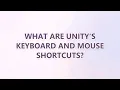 What are Unity s keyboard and mouse shortcuts 4 SOLUTIONS
