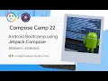 Android Bootcamp using Jetpack Compose Session 1 Introduction to Jetpack Compose