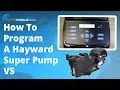 How To Program A Hayward Super Pump VS