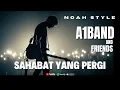 Mirip Ariel Banget! NOAH Style – Sahabat yang Pergi (Original Song A1BAND and Friends)