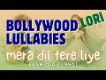Lagu Bollywood Lullaby Covers - Aashiqui (1990) - Mera Dil Tere Liye