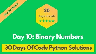 HackerRank Day 10 Binary Numbers problem solution in Python 30 days of code problems solutions