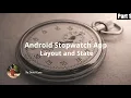 Android Stopwatch App - Layout and ViewModel