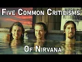 Five Common Nirvana Criticisms