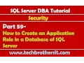 SQL Server DBA Tutorial 59 - How to Create an Application Role in a Database of SQL Server