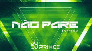 Download DJ Prince - Não Pare - Hits Remix MP3