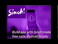 Make app With Sinch Free Call Like Whats up using Android Studio