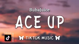 BubaJuice ACE UP Lyrics Ayy She Got A Poker Face Tiktok 