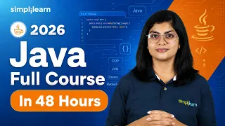 Java Full Course 2026 Learn Java Online In 48 Hours Complete Advanced Java Course Simplilearn