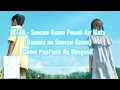 JKT48 - Seesaw Game Penuh Air Mata (Namida no Seesaw Game) Cover PopPunk By HyogenX