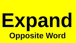 Expand Opposite Word Expand Opposite Word In English