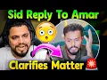 Download Lagu Sid Reply To Amar On Matter🚨 Apology😳 Clarifies Matter!