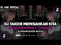 Download Lagu DJ TERBARU TAKDIR MEMISAHKAN KITA SOUND TIKTOK | DJ ANR OFFICIAL