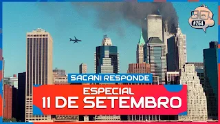SACANI RESPONDE [ESPECIAL 11 DE SETEMBRO COM LITO SOUSA] - Ciência Sem Fim #264