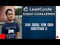 Leetcode 3548 Equal Sum Grid Partition II Daily Challenge