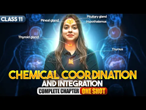 Chemical Coordination and Integration Class 11 One Shot NCERT Biology Full Chapter Explanation - Physics video for Grade 11