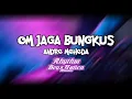 Om Jaga Bungkus_-_Remix_by_Andre_Meheda_new_2022