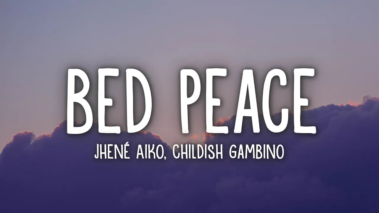 Jhené Aiko - Bed Peace (Lyrics) ft. Childish Gambino