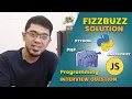 PYTHON JAVASCRIPT AND PHP How to solve the FIZZBUZZ programming interview question