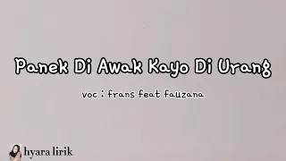 lirik lagu u0026 terjemahan panek di awak kayo di urang frans feat fauzana