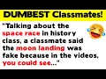 The DUMBEST, Funniest Classmates \u0026 Students! Have a Laugh...