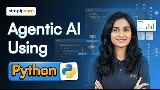 Agentic AI Using Python How To Build AI Agents Using Python Agentic AI Tutorial Simplilearn