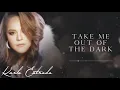 Karla Estrada - Take Me Out of The Dark (Official Lyric Video)