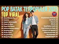 Download Lagu LAGU BATAK TERPOPULER VIRAL 2025 || TOP MUSIK BATAK TERBARU 2025 ENAK DI DENGAR VIRAL HITS SOSMED